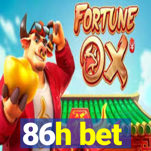 86h bet